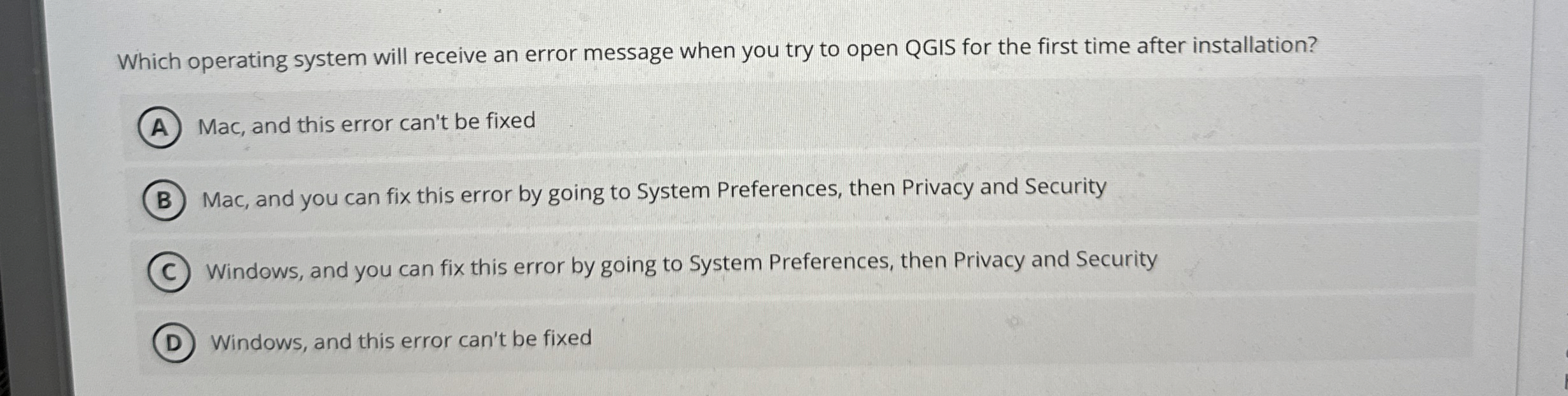 Which operating system will receive an error