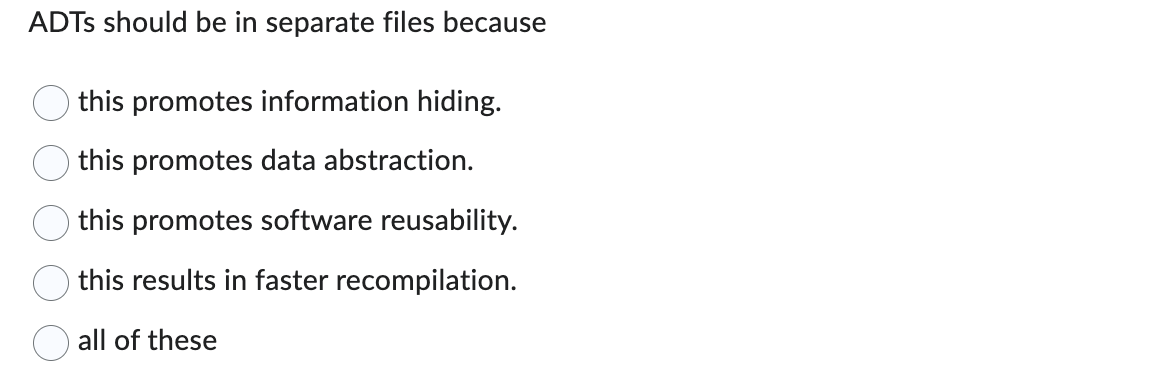 ADTs should be in separate files because this