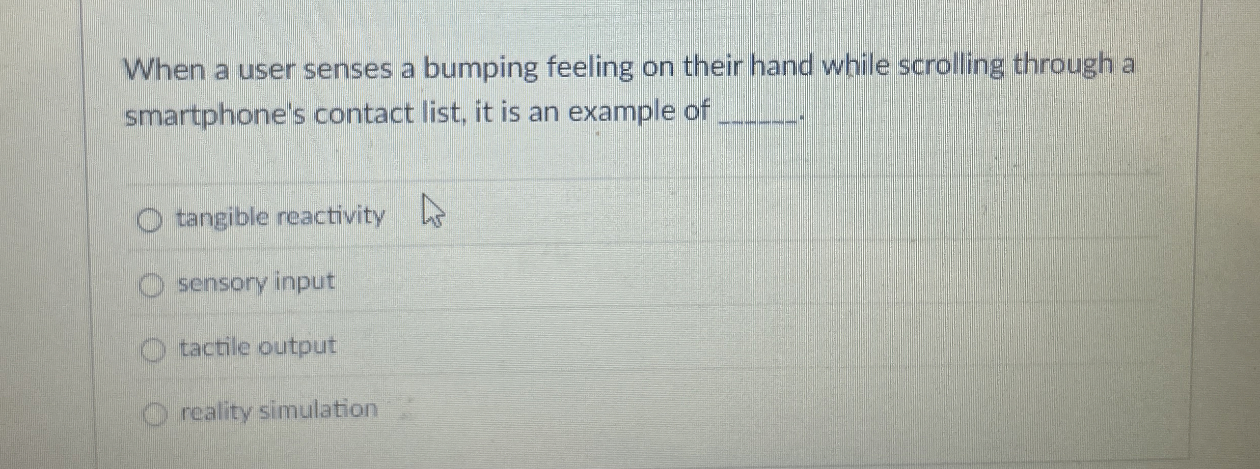 When a user senses a bumping feeling on their