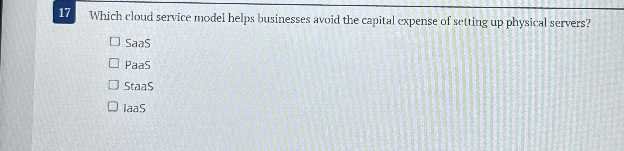 1 7 Which cloud service model helps businesses
