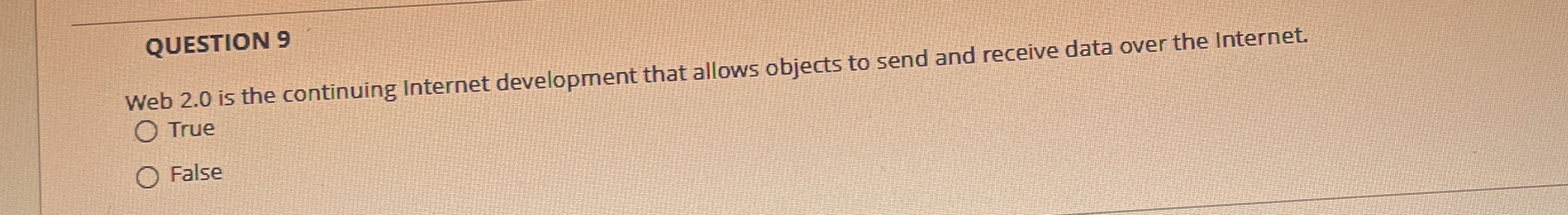 QUESTION 9 Web 2 . 0 is the continuing Internet