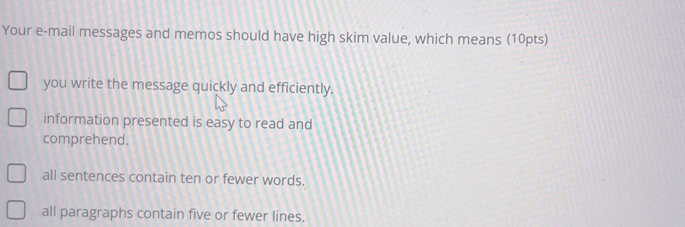 Your e - mail messages and memos should have high