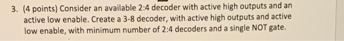 Using three 3 of a 2 - to - 4 active - high