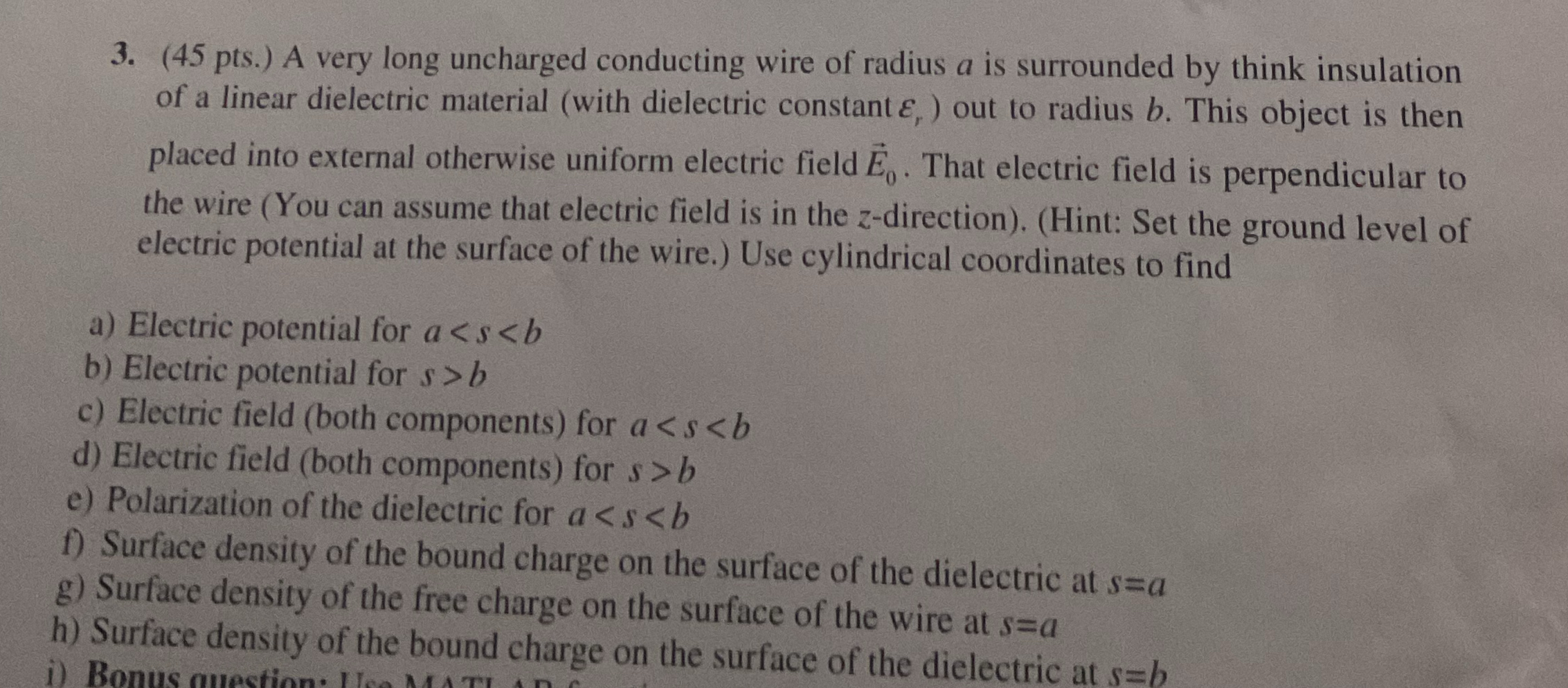 ( 4 5 pts . ) A very long uncharged conducting