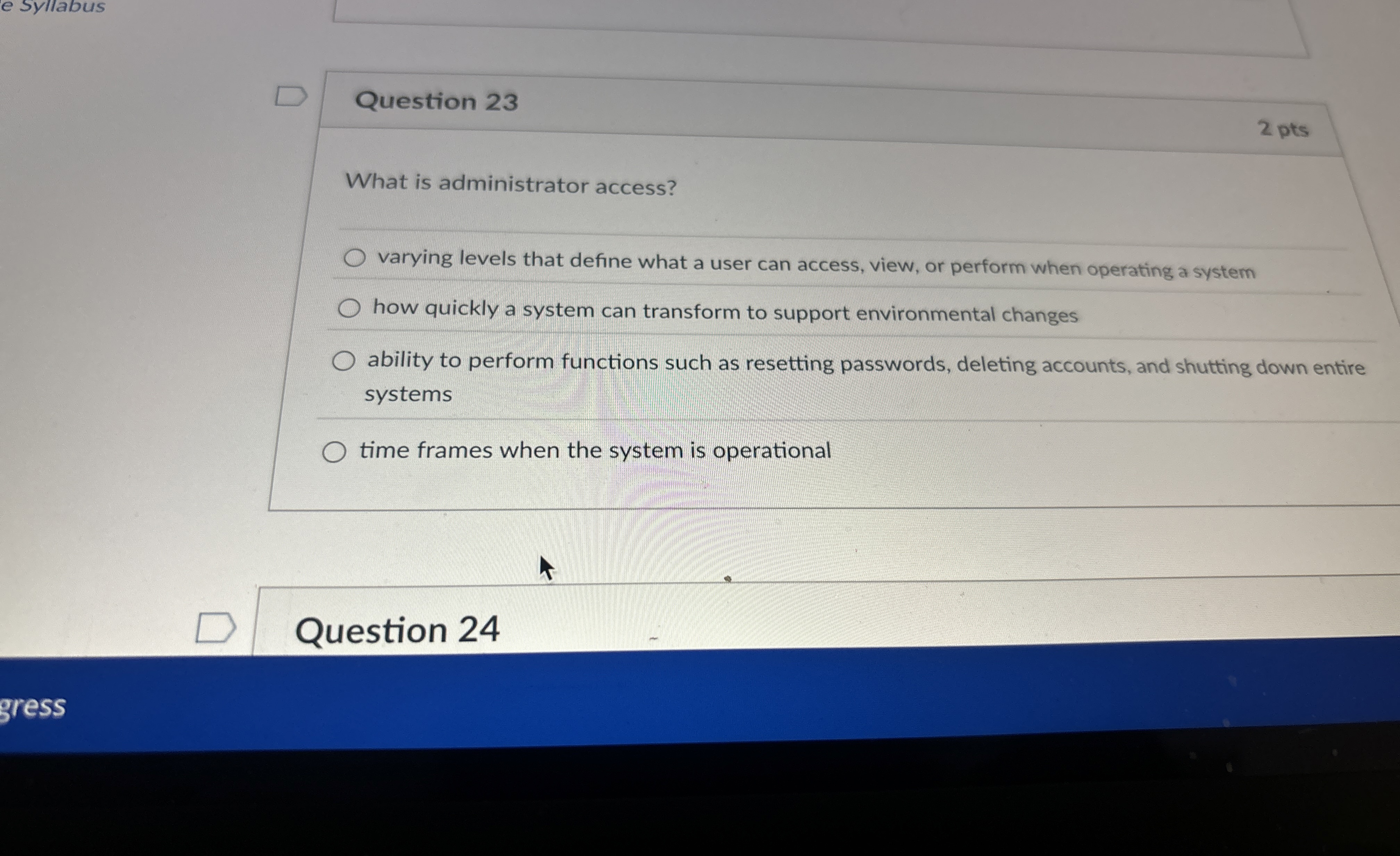 Question 2 3 What is administrator access?