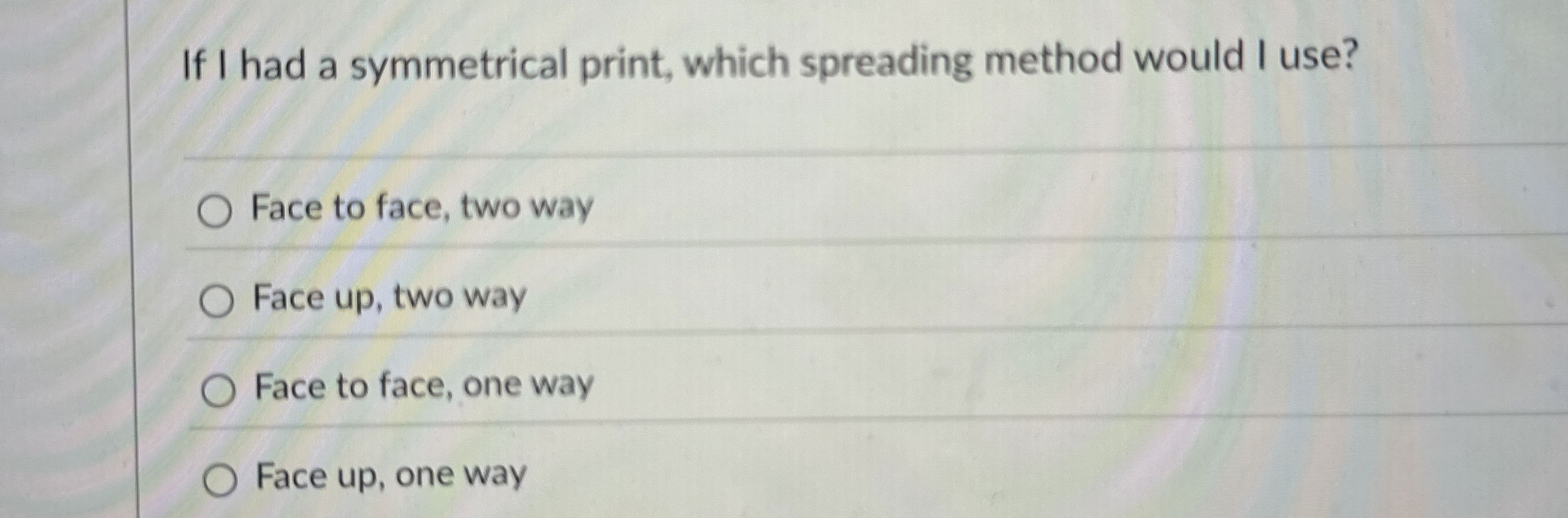 If I had a symmetrical print, which spreading