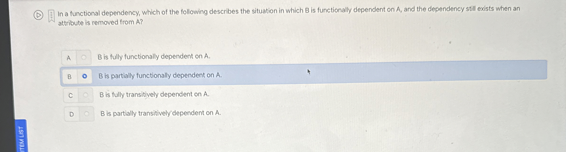 ( D ) In a functional dependency, which of the