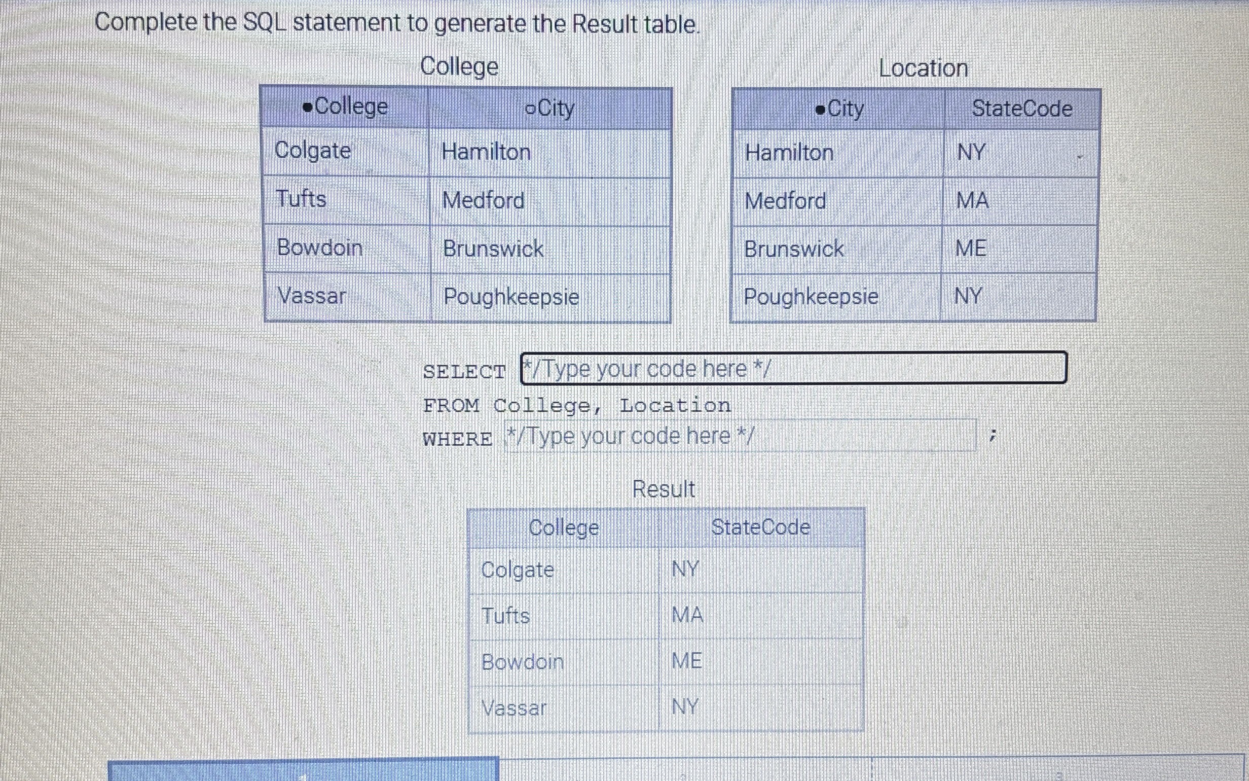 Complete the SQL statement to generate the Result