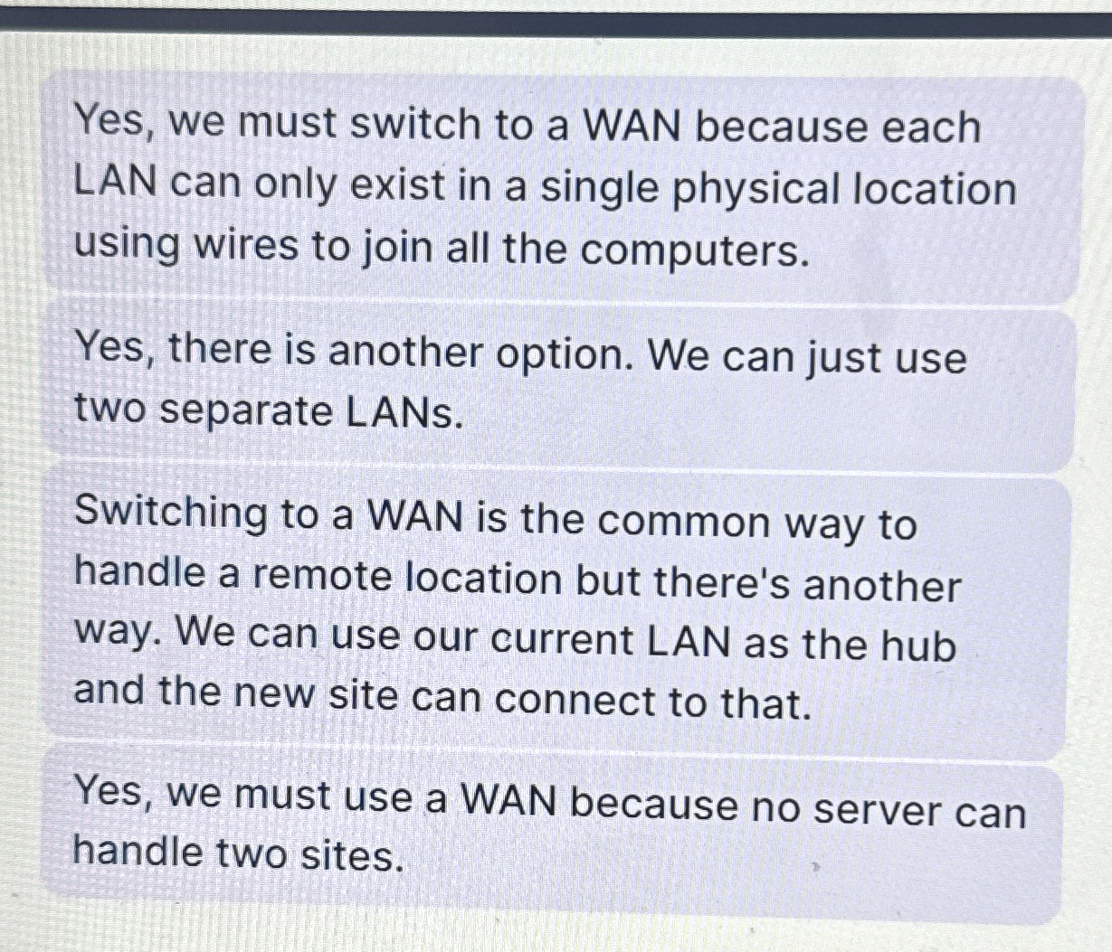 Yes, we must switch to a WAN because each LAN can