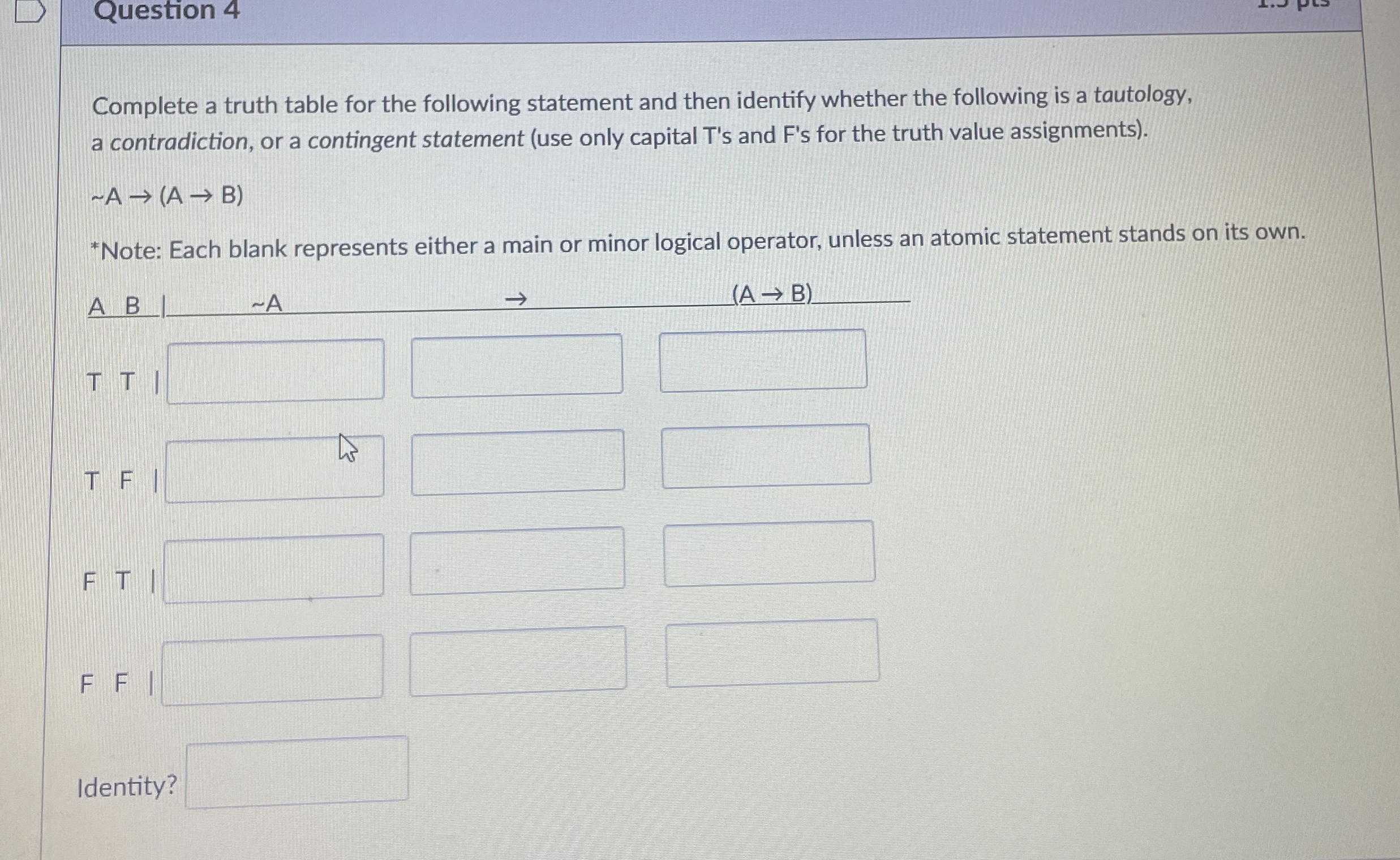 Question 4 Complete a truth table for the