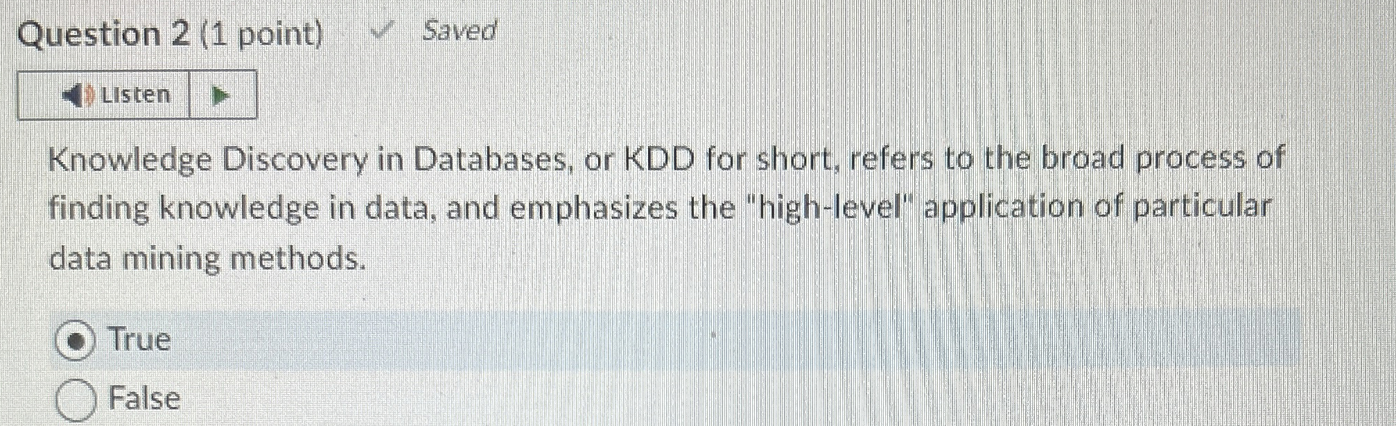 Question 2 ( 1 point ) Knowledge Discovery in