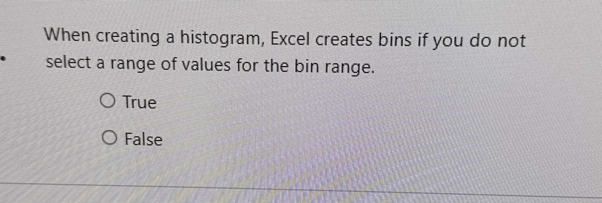 When creating a histogram, Excel creates bins if