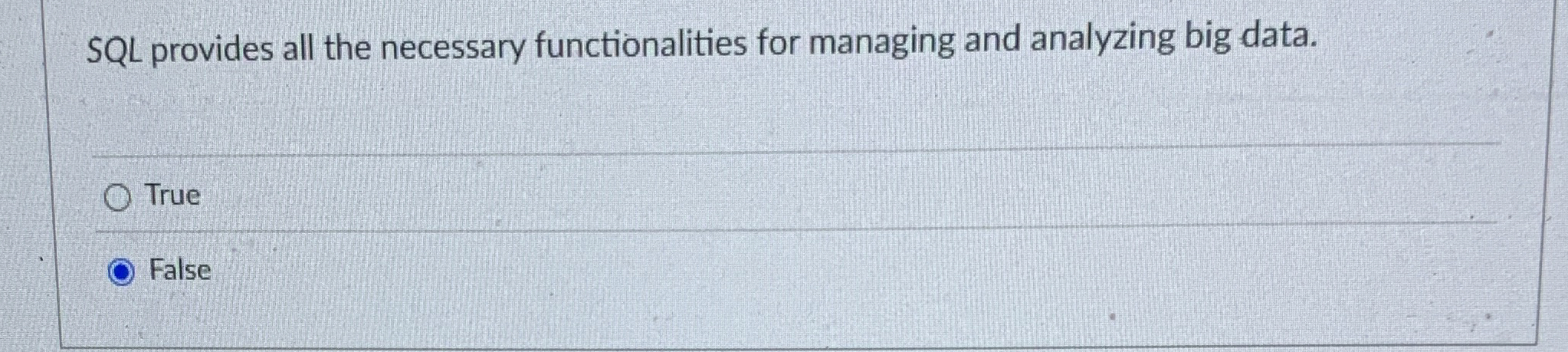 SQL provides all the necessary functionalities
