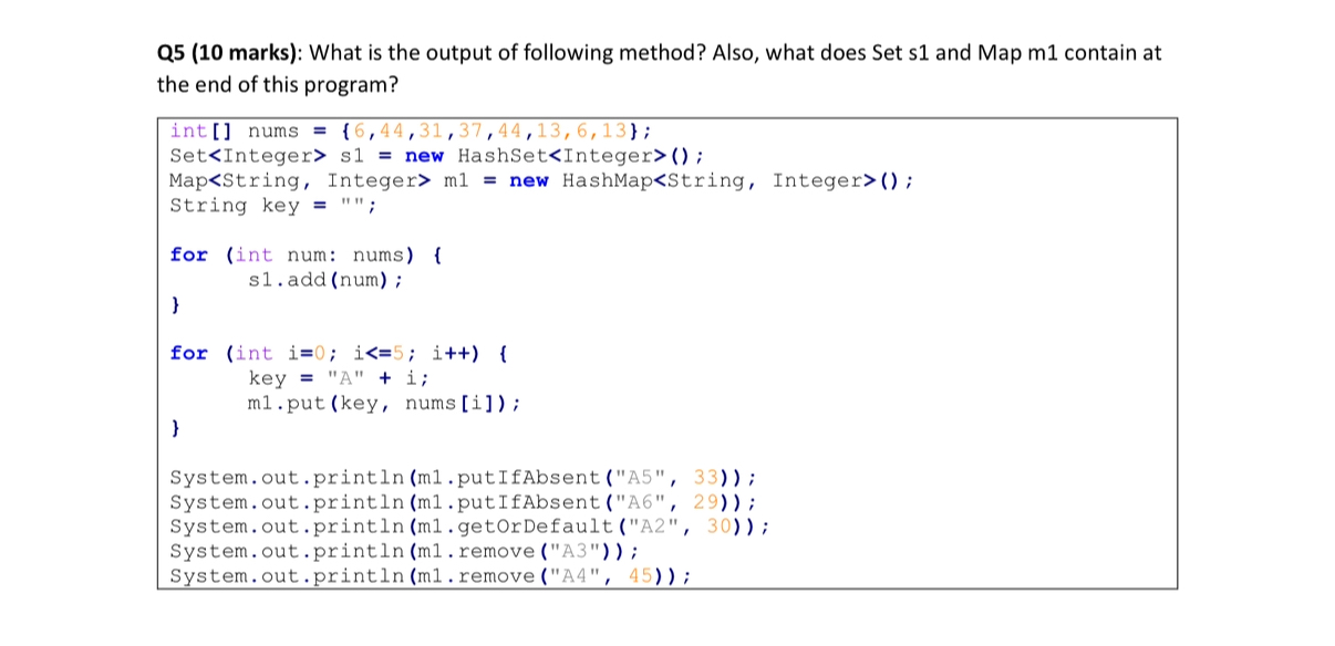 Q 5 ( 1 0 marks ) : What is the output of