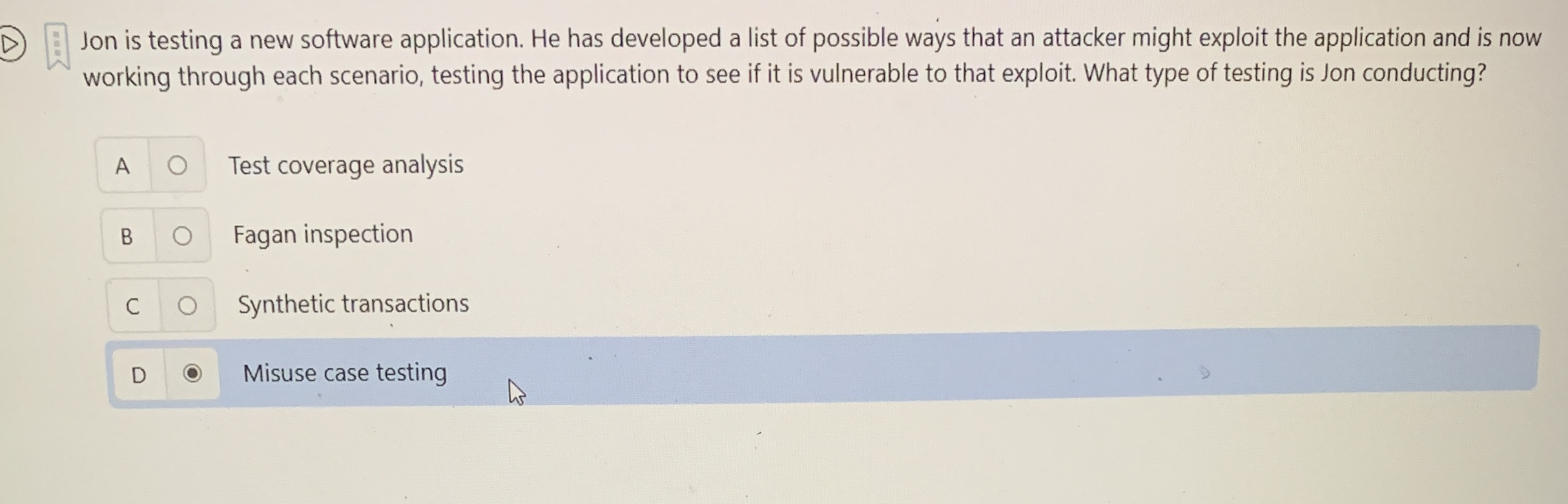 ( D ) Jon is testing a new software application.