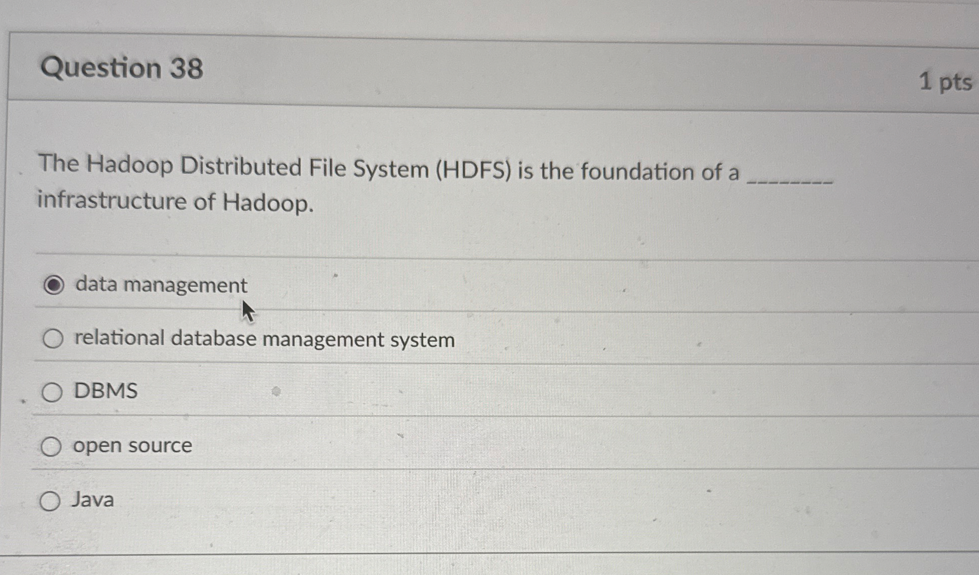 Question 3 8 1 pts The Hadoop Distributed File