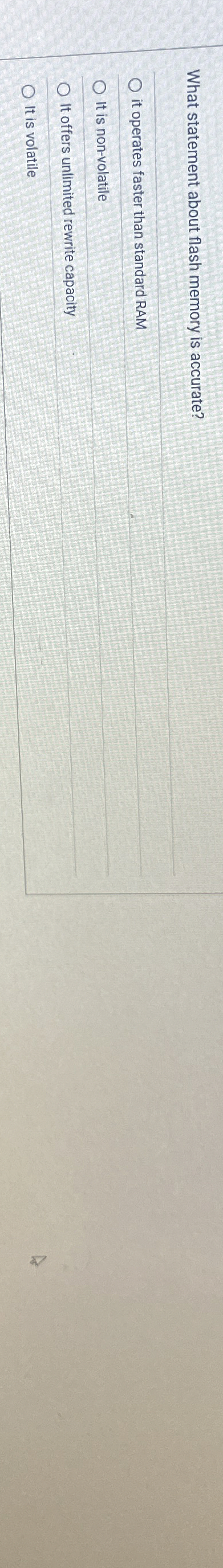 What statement about flash memory is accurate? it