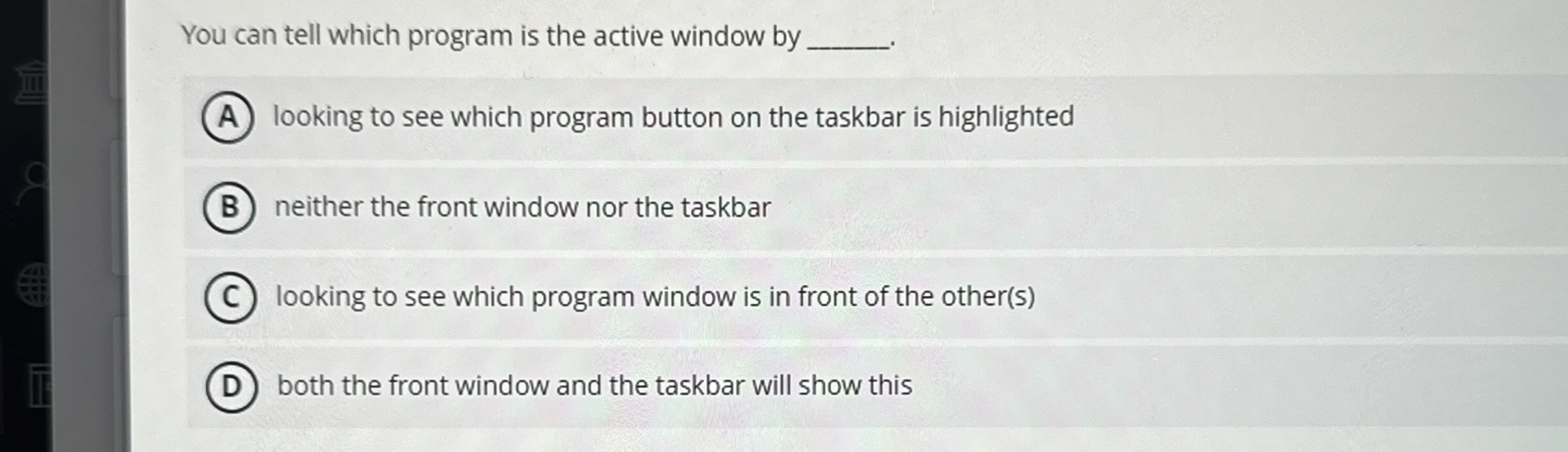 You can tell which program is the active window