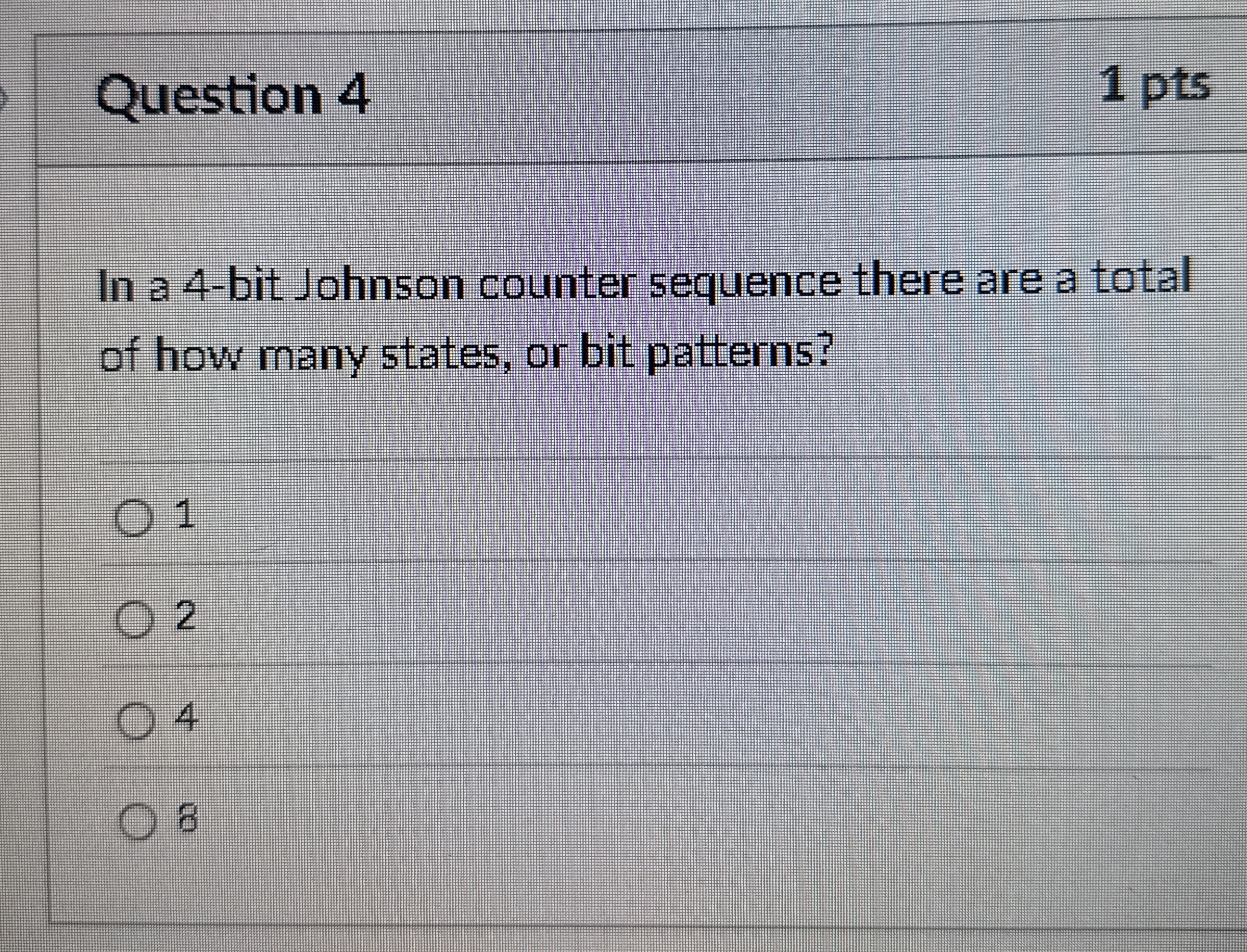 Question 4 1 pts In a 4 - bit Johnson counter