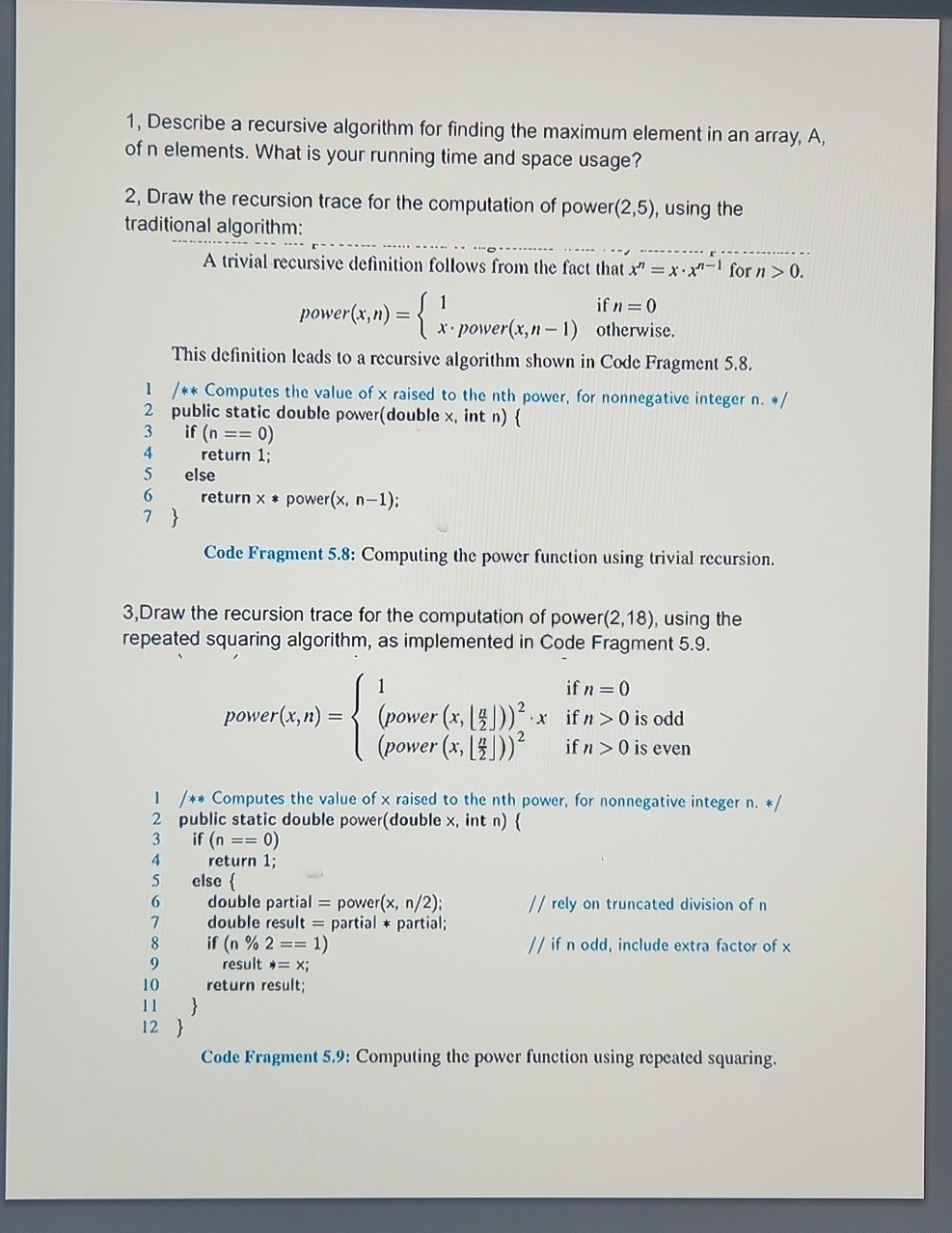 1 , Describe a recursive algorithm for finding