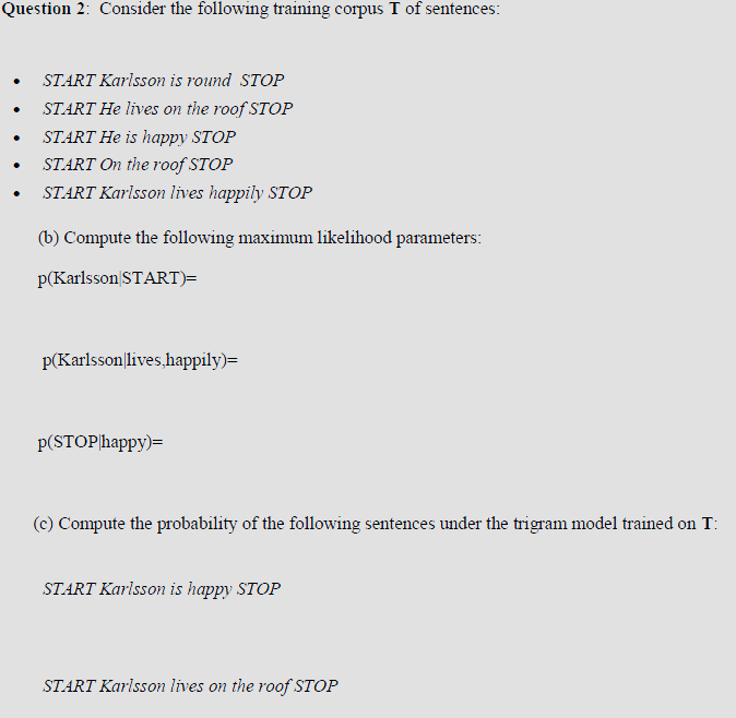 Question 2 : Consider the following training