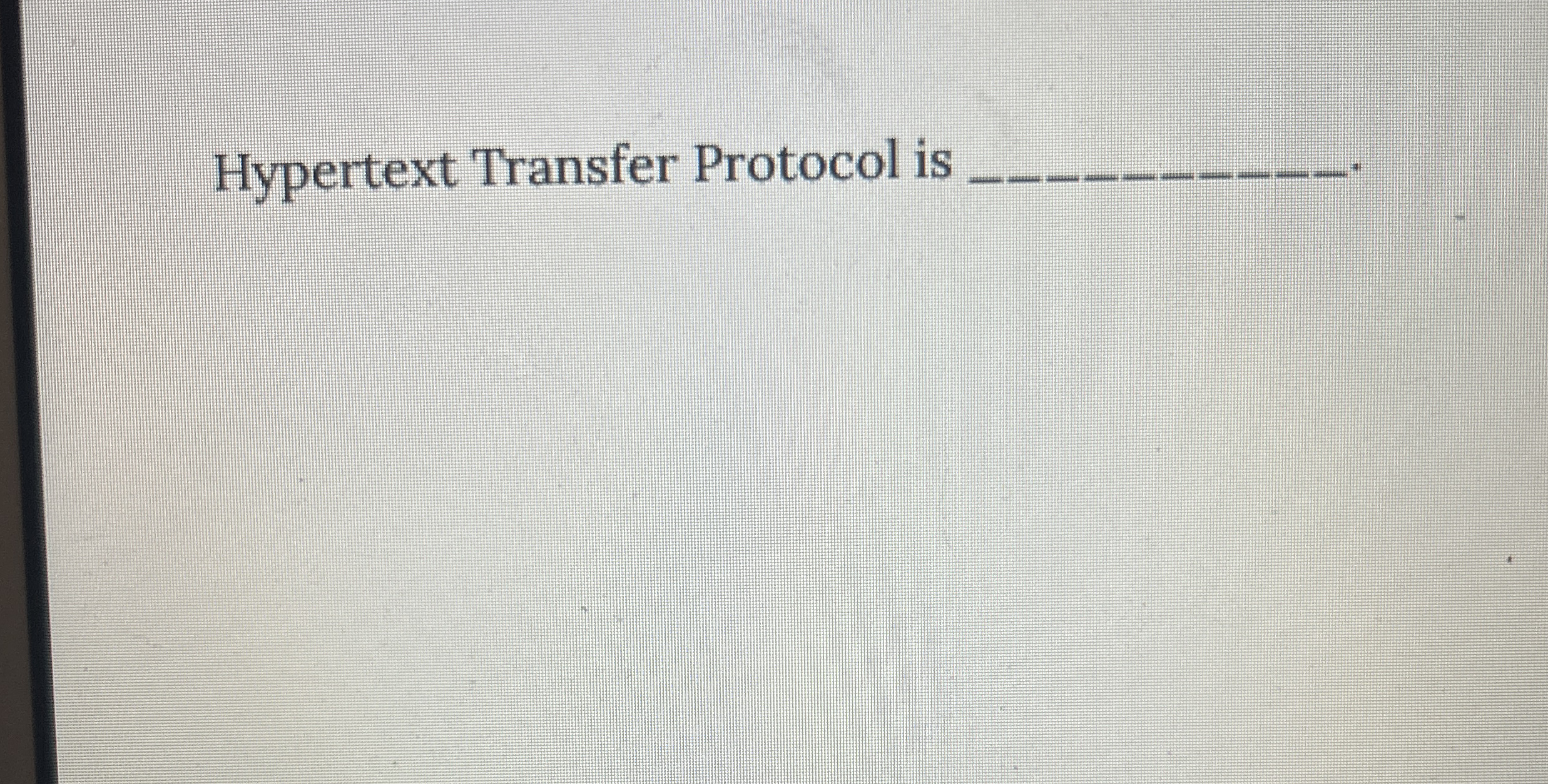 Hypertext Transfer Protocol is
