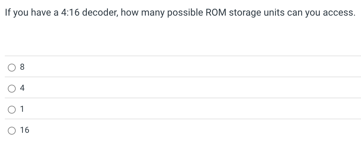 If you have a 4 : 1 6 decoder, how many possible