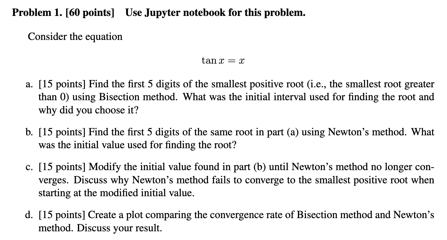 Problem 1 . [ 6 0 points ] Use Jupyter notebook