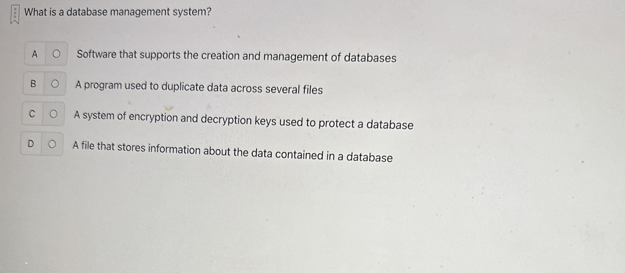 What is a database management system? A Software