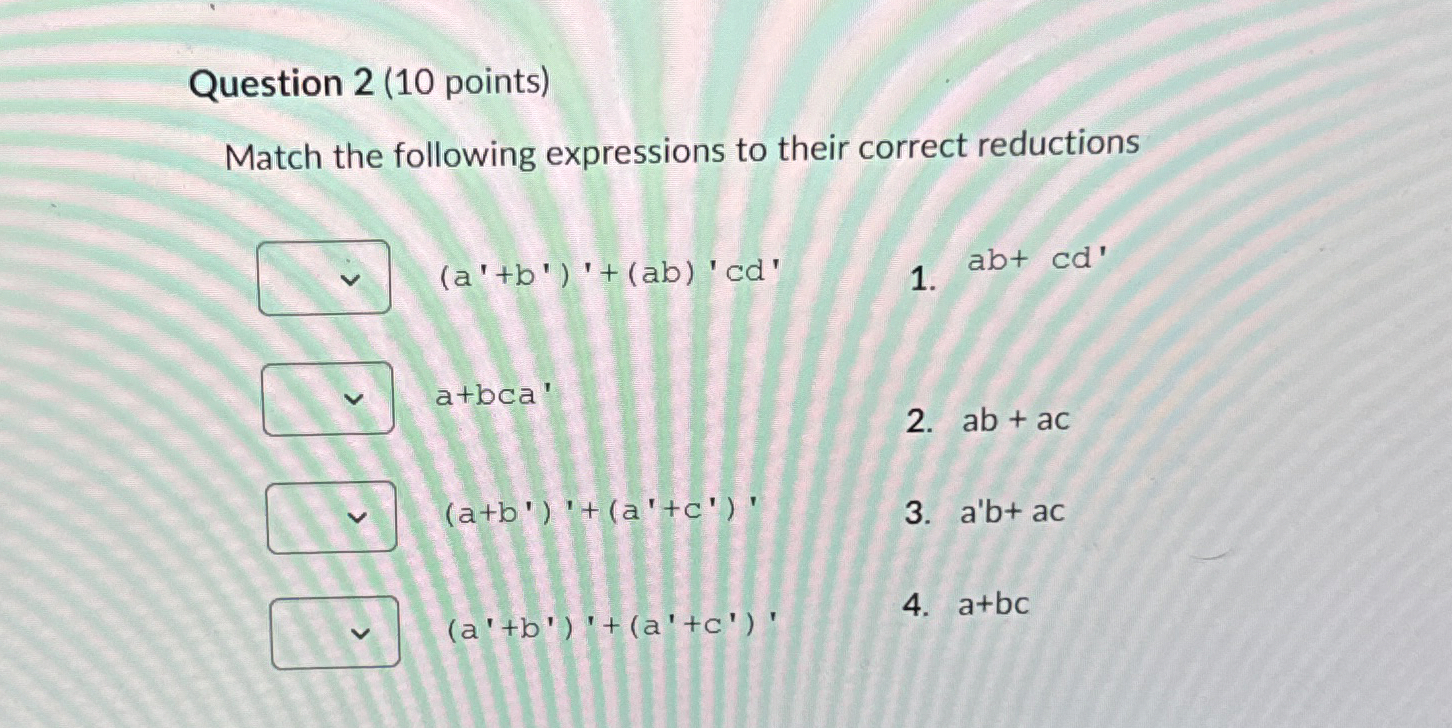 Question 2 ( 1 0 points ) Match the following