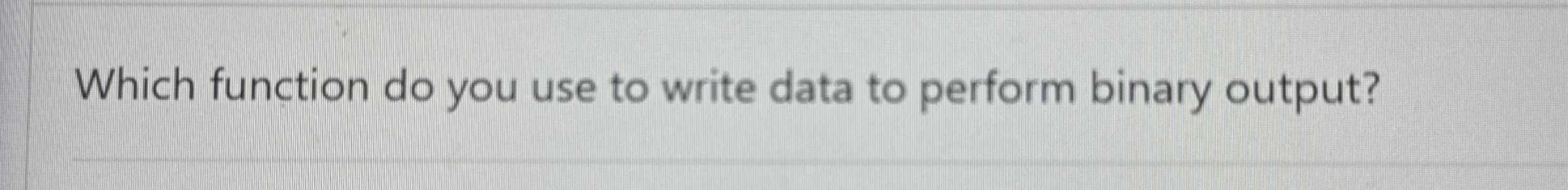 Which function do you use to write data to