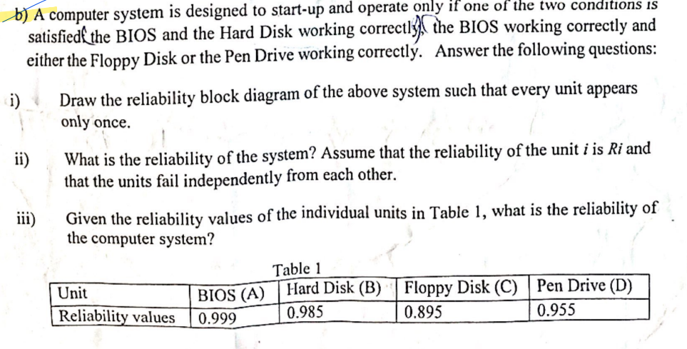 b ) A computer system is designed to start - up