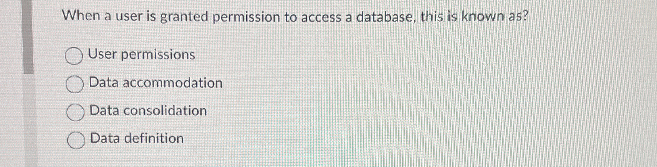 When a user is granted permission to access a