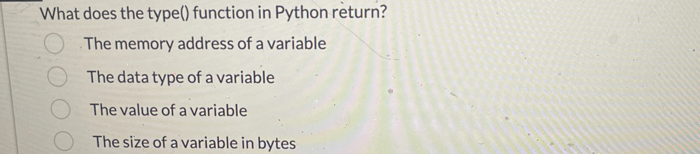 What does the type ( ) function in Python return?