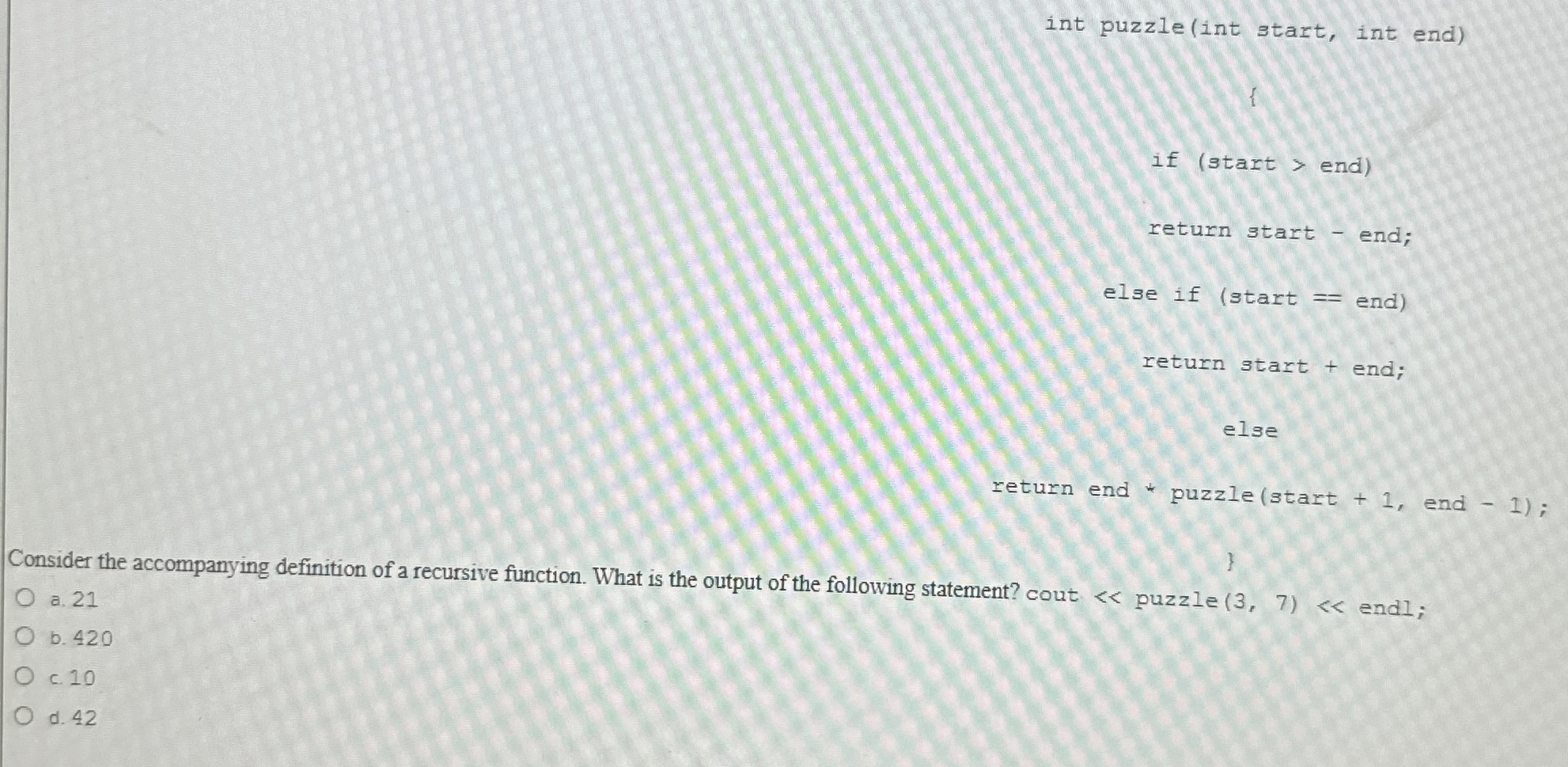 int puzzle ( int start, int end ) if ( start >
