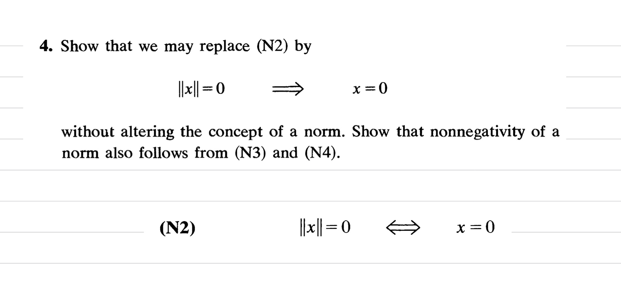 Show that we may replace ( N 2 ) by | | x | | = 0