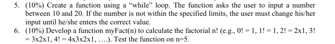 Use matlab and create a function for each please!