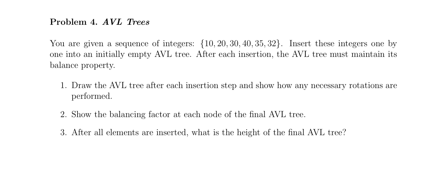 Problem 4 . AVL Trees You are given a sequence of