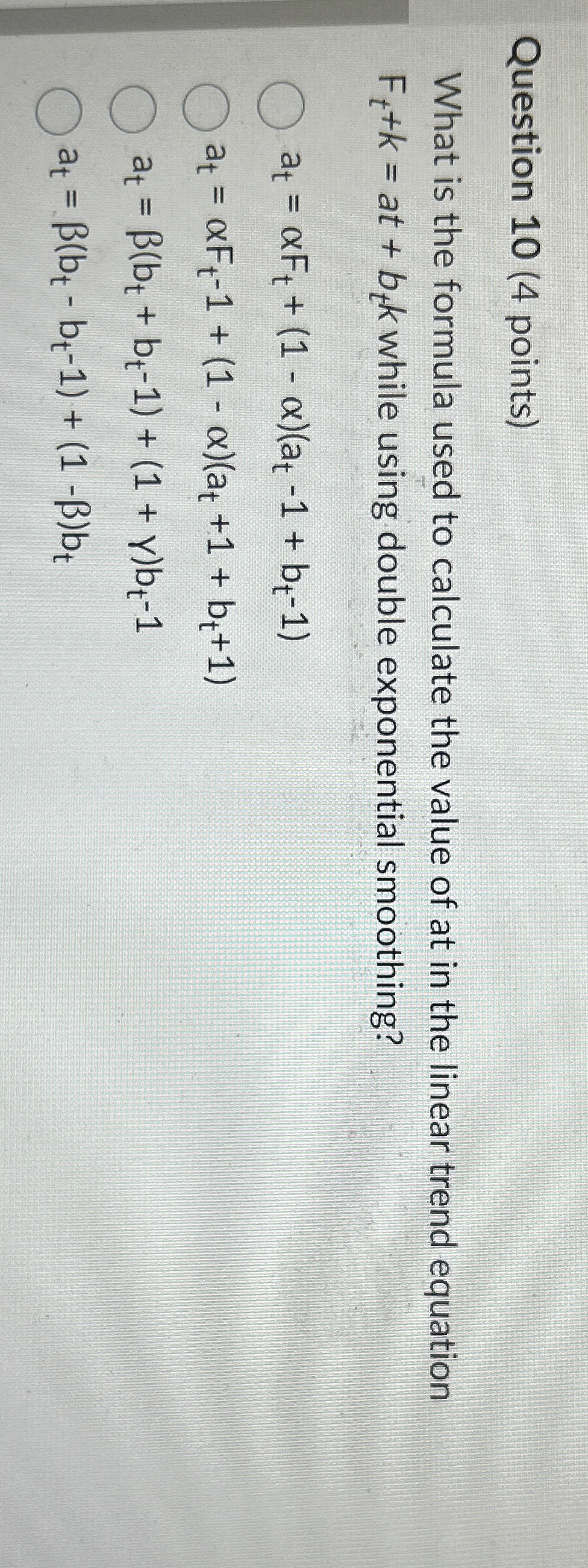 Question 1 0 ( 4 points ) What is the formula