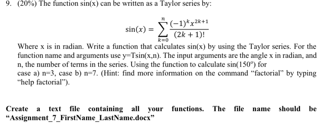 Use matlab and create a function please! ( 2 0 %