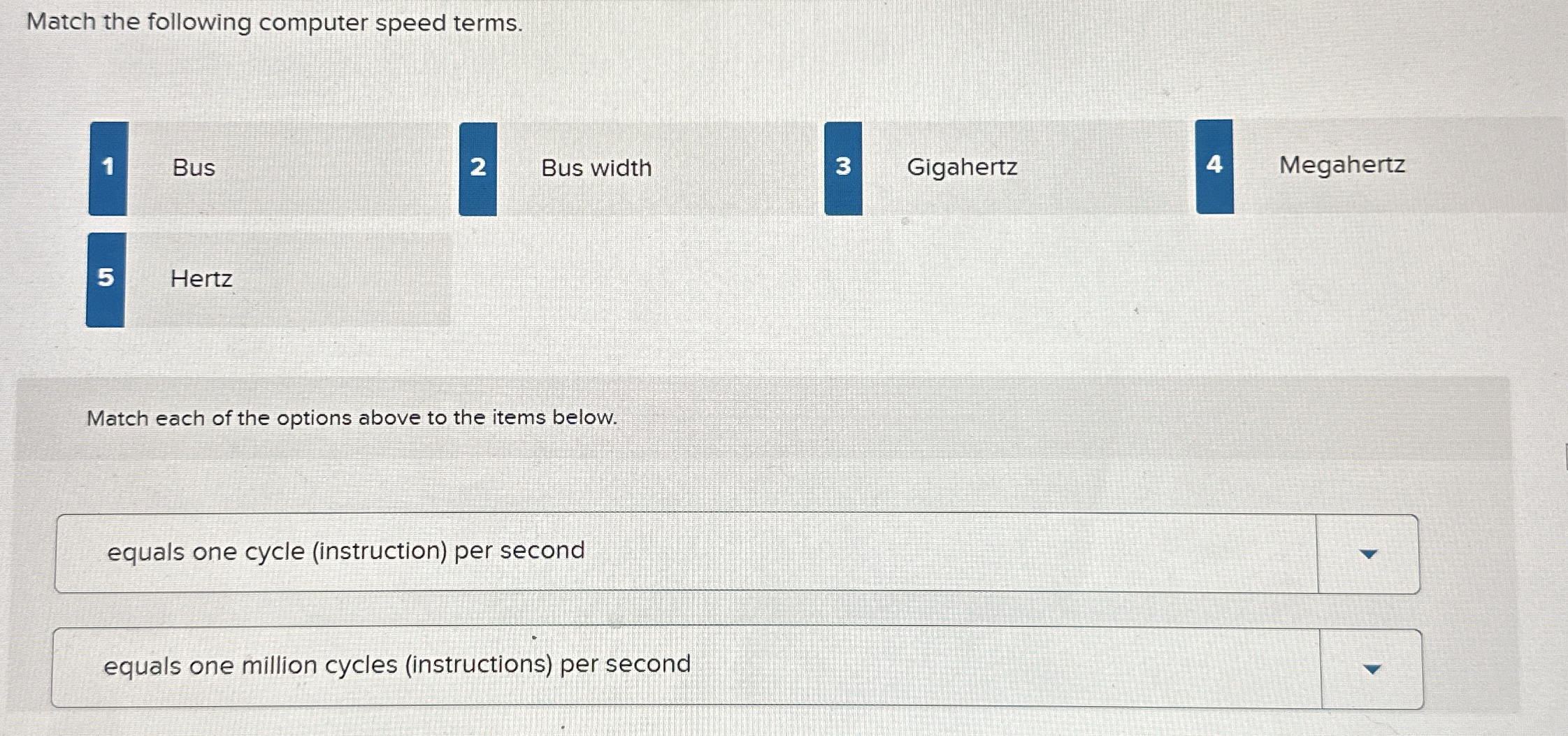 Match the following computer speed terms. 1 Bus