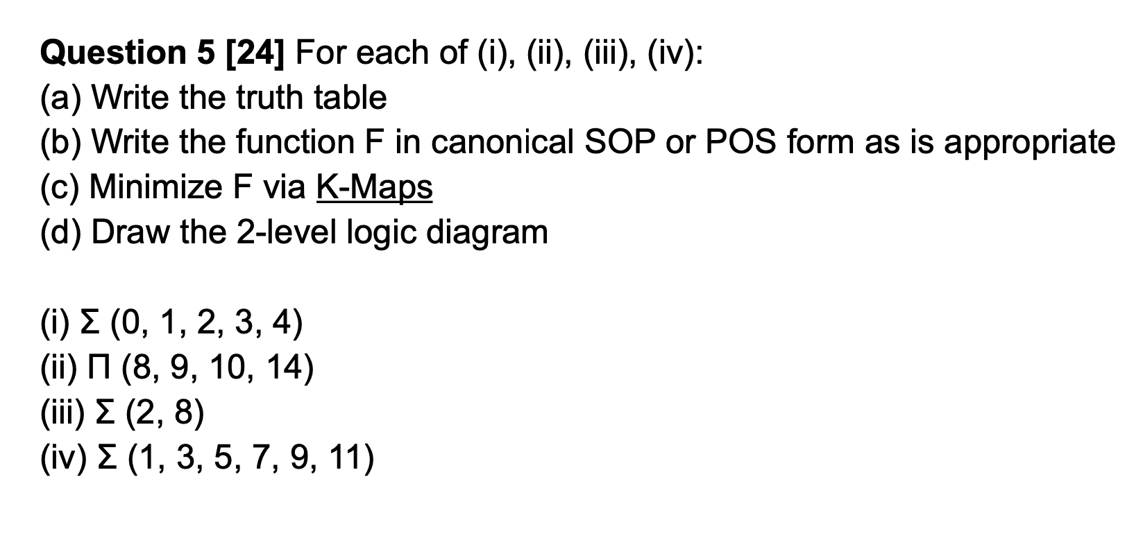 Question 5 [ 2 4 ] For each of ( i ) , ( ii ) , (