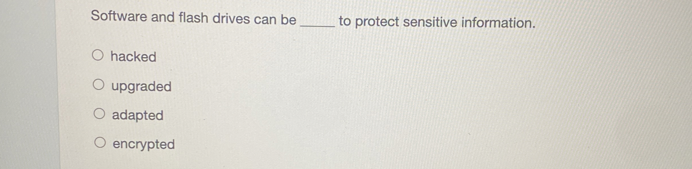 Software and flash drives can be q , to protect