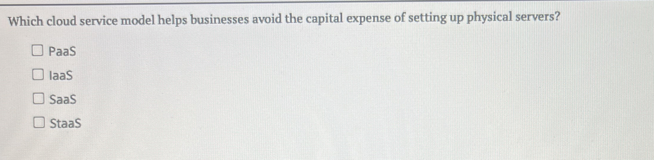 Which cloud service model helps businesses avoid