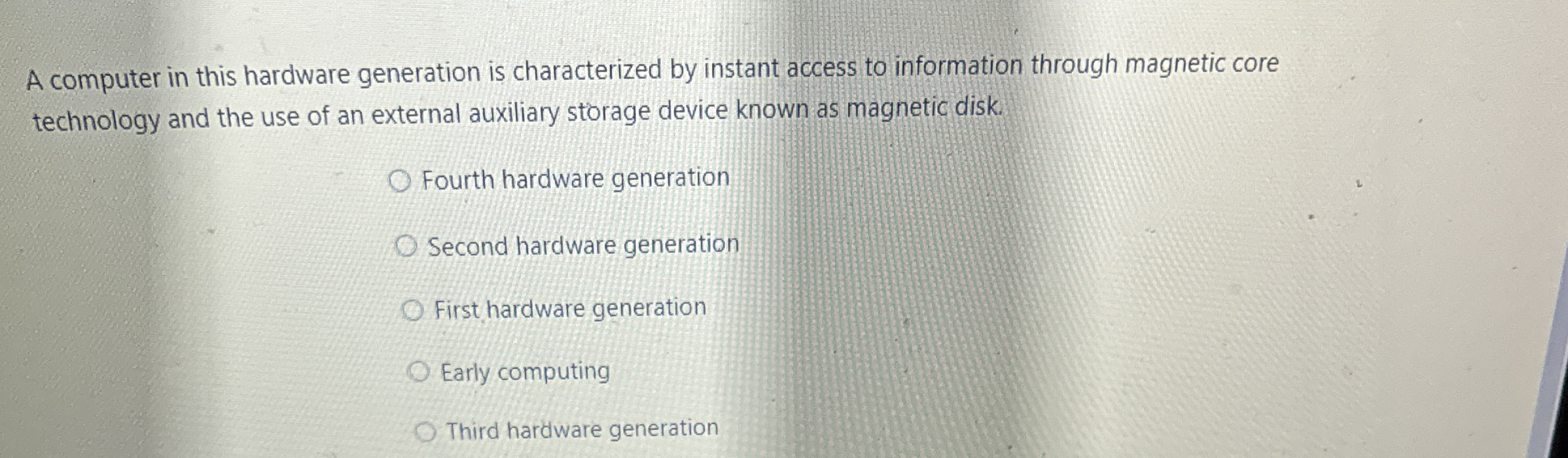 A computer in this hardware generation is