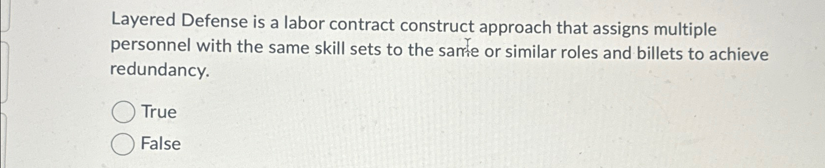 Layered Defense is a labor contract construct