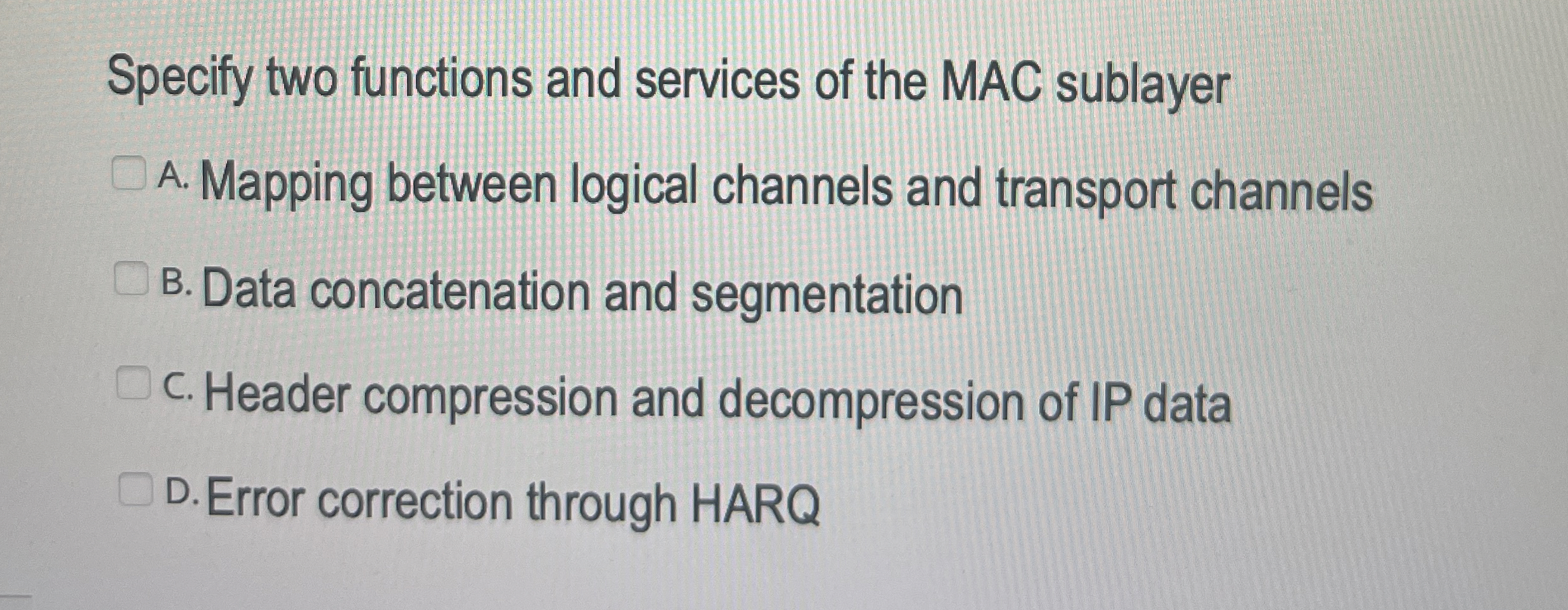 Specify two functions and services of the MAC