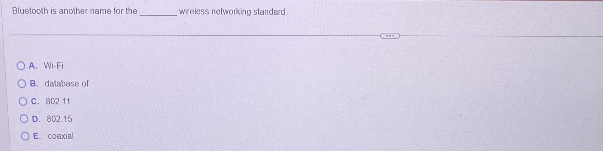 Bluetooth is another name for the wireless