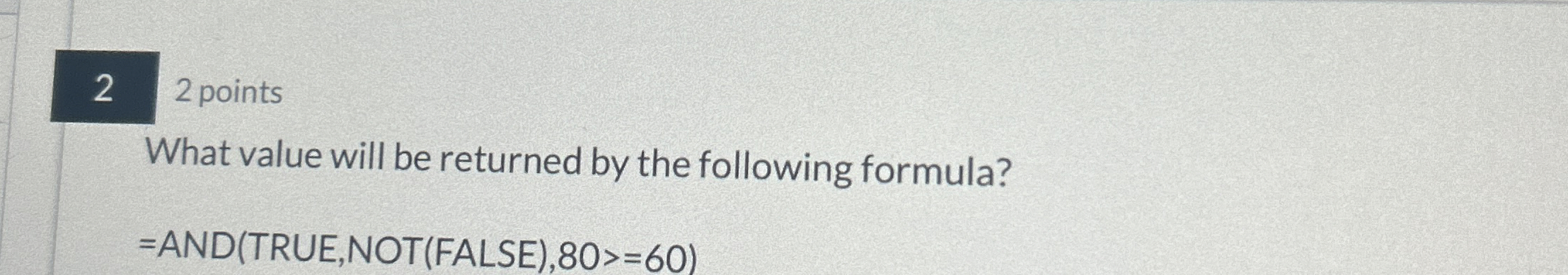 2 2 points What value will be returned by the