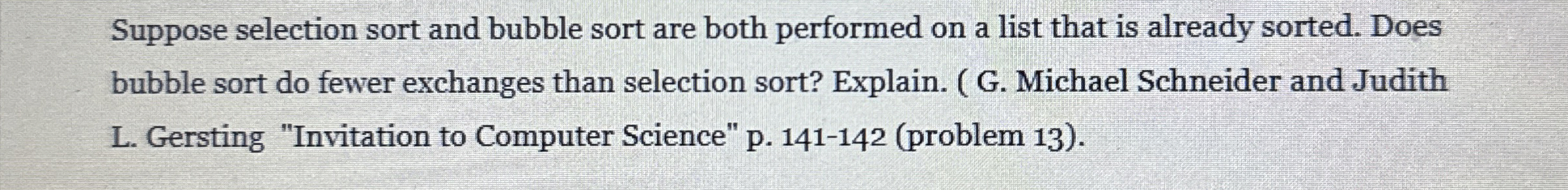 Suppose selection sort and bubble sort are both